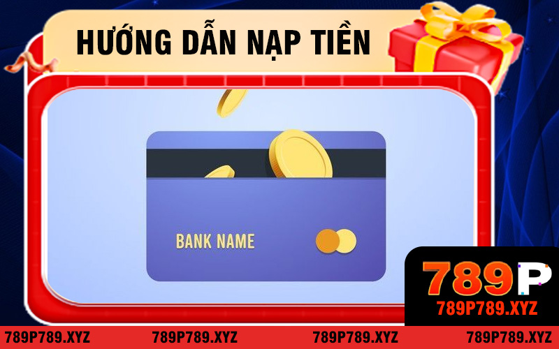 Nạp Tiền 789P